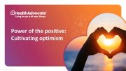 Power of the Positive: Cultivating Optimism Webinar thumbnail