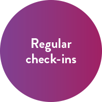 Regular check-ins